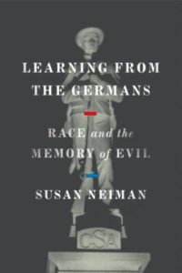 Learning From the Germans by Susan Neiman