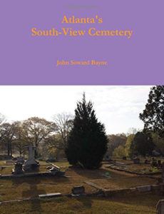 Atlanta's South-View Cemetery-John Soward Bayne