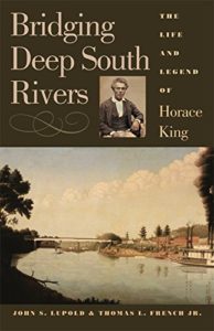 Bridging Deep South Rivers by John S. Lupold & Thomas French, Jr.
