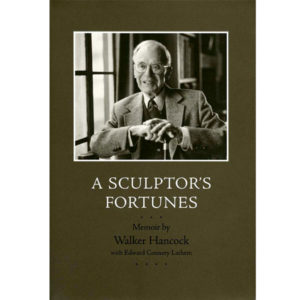 A Sculptor's Fortunes-Memoir by Walker Hancock